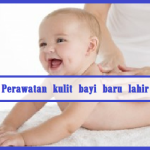 Perawatan kulit bayi baru lahir
